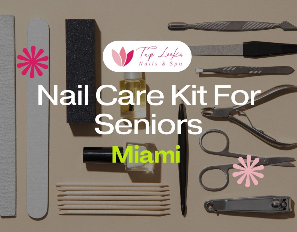 Nail Care Kit For Seniors Miami