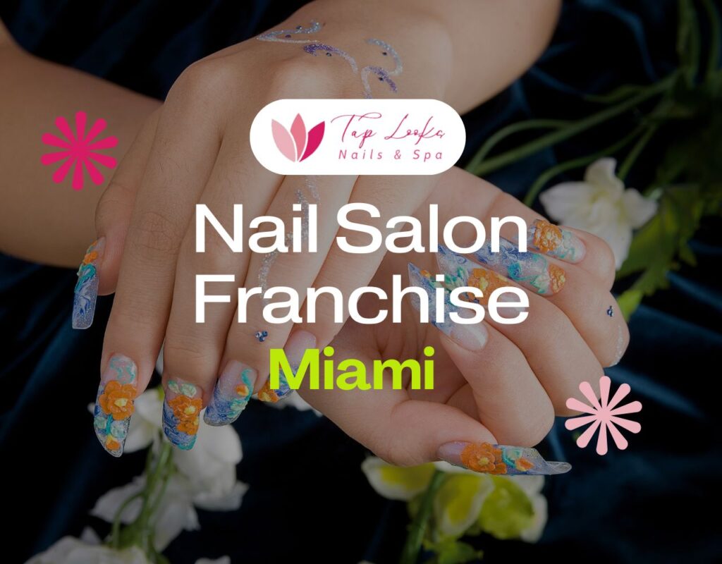 Nail Salon Franchise Miami