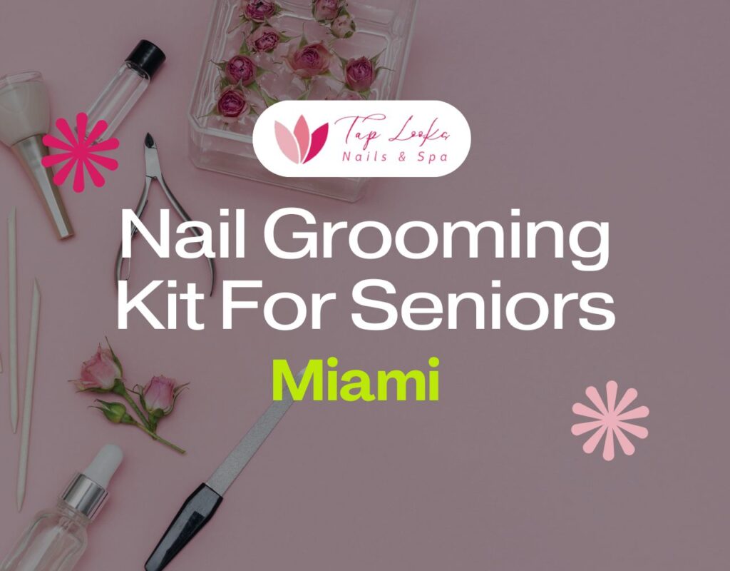 Nail Grooming Kit For Seniors Miami